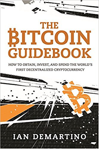 Cover of The Bitcoin Guidebook by Ian DeMartino